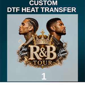 May include: A custom DTF heat transfer graphic featuring portraits of Chris Brown and Usher Raymond facing outward. Between them sits a large, ornate gold crown above the text R&B TOUR in gold lettering, all surrounded by swirling smoke effects.
