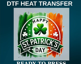 Happy St Patricks Day DTF Heat Transfer, Ready To Press Design