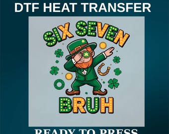 Custom St Patrick DTF Transfer, Six Seven Bruh Leprechaun Heat Press