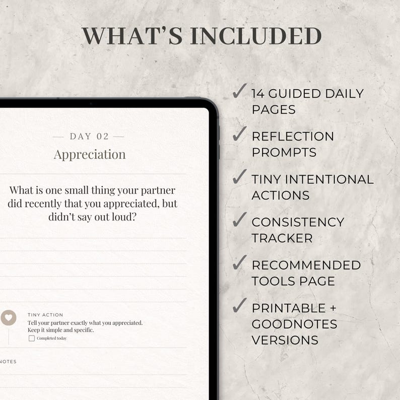 May include: A digital planner displayed on a tablet, featuring the text "WHAT'S INCLUDED" at the top. The planner includes 14 guided daily pages, reflection prompts, and a consistency tracker. The text "DAY 02 - Appreciation" is visible.
