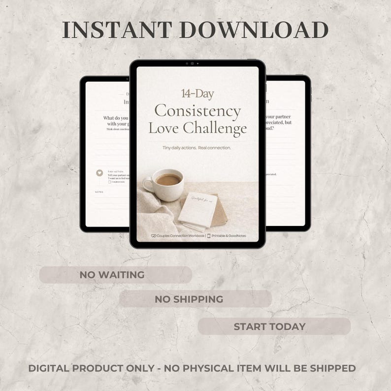 May include: Three digital tablets displaying a "14-Day Consistency Love Challenge" workbook. The image includes text that reads "Instant Download", "No Waiting", "No Shipping", and "Start Today". A coffee cup and notebook are also visible.