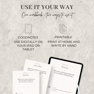 May include: A workbook with the text "USE IT YOUR WAY" and "One workbook - two ways to use it." The workbook can be used digitally on an iPad or tablet, or printed and written by hand. Pages include prompts for reflection.