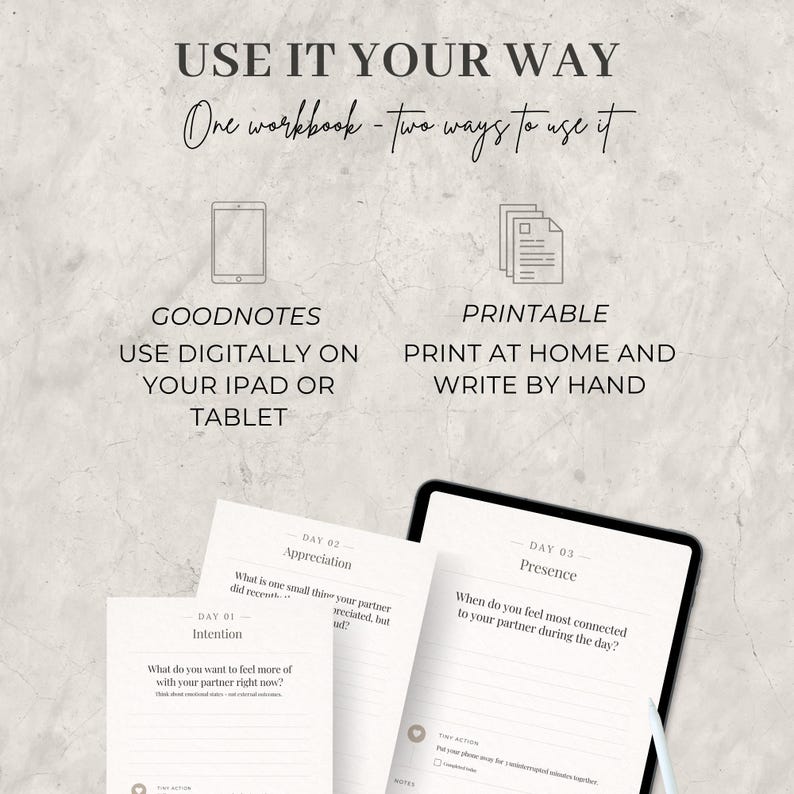 May include: A workbook with the text "USE IT YOUR WAY" and "One workbook - two ways to use it." The workbook can be used digitally on an iPad or tablet, or printed and written by hand. Pages include prompts for reflection.