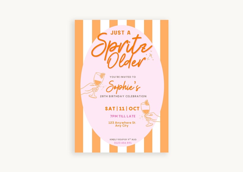May include: A birthday invitation with an orange and white striped background. The text "Just a Spritz Older" is in orange script. The invitation is for Sophie's 28th birthday, with the date, time, and location.