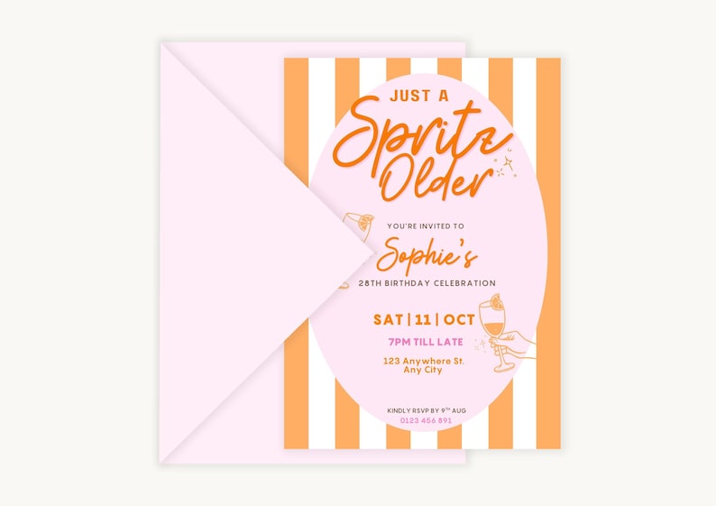 May include: A pink birthday invitation with orange and white stripes. The invitation reads "Just a Spritz Older" and includes details for Sophie's 28th birthday celebration, including the date, time, and location.