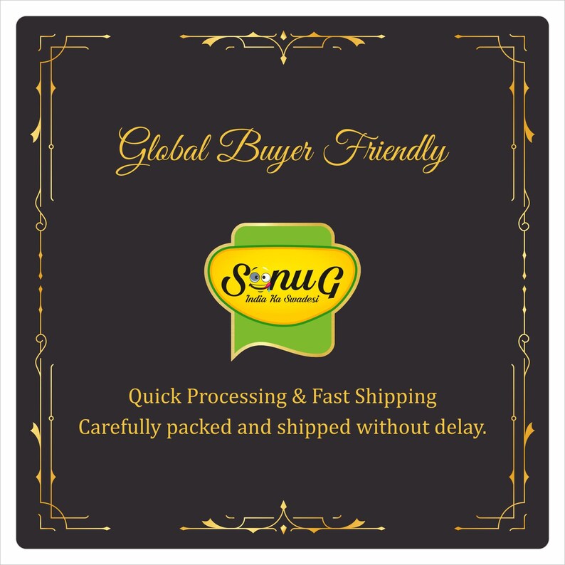 May include: A dark gray square graphic with gold decorative borders and text. The text reads "Global Buyer Friendly" in gold script. A green and yellow logo with the text "SNUG India Ka Swadesi" is in the center. Below, it says "Quick Processing & Fast Shipping."