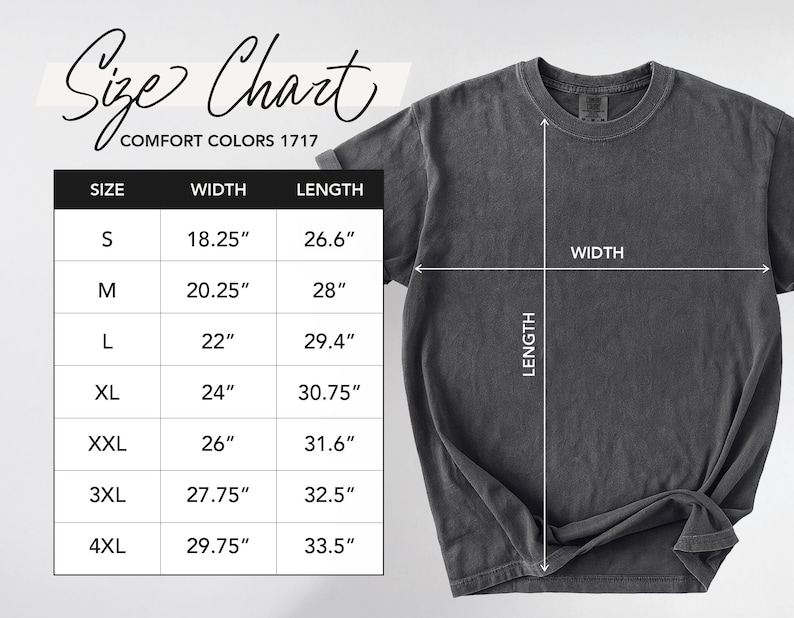 Puede incluir: Una camiseta gris oscuro Comfort Colors 1717 con una tabla de tallas. La tabla enumera las tallas S a 4XL, con las medidas de ancho y largo correspondientes en pulgadas. El ancho y el largo de la camiseta se indican con flechas.