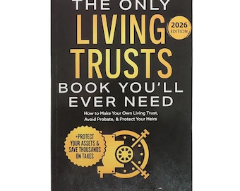 The Only Living Trusts Book - Asset Protection, Estate Planning Guide (édition 2026)