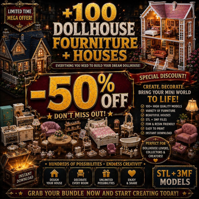 May include: A digital advertisement for a collection of 100 dollhouse furniture and house models. The image features text including +100 DOLLHOUSE FOURNITURE + HOUSES, -50% OFF, and STL + 3MF MODELS, alongside various miniature furniture sets and houses.