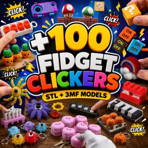 Puede incluir: Una colección de varios juguetes fidget clicker impresos en 3D, incluyendo pequeños cactus, hongos, bloques e interruptores mecánicos. El texto central dice +100 FIDGET CLICKERS STL + 3MF MODELS, rodeado de componentes de juguete interactivos.