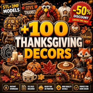 May include: A digital collection of 100 Thanksgiving-themed 3D printable models featuring turkeys, pumpkins, squirrels, foxes, gnomes, and autumn leaves. The image displays the text +100 THANKSGIVING DECORS, STL+3MF MODELS, and -50% DISCOUNT.