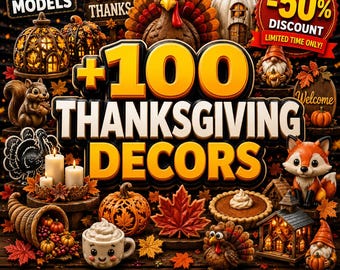 May include: A digital collection of 100 Thanksgiving-themed 3D printable models featuring turkeys, pumpkins, squirrels, foxes, gnomes, and autumn leaves. The image displays the text +100 THANKSGIVING DECORS, STL+3MF MODELS, and -50% DISCOUNT.
