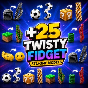 May include: A digital graphic displaying +25 TWISTY FIDGET STL+3MF MODELS with various 3D printed objects including a helmet, soccer ball, question block, grass block, smiley face, and spiral shapes, all shown in their original and twisted states.