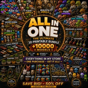 Peut inclure: Une publicité numérique pour un lot de modèles imprimables en 3D avec le texte ALL IN ONE THE ULTIMATE 3D PRINTABLE BUNDLE +10000 MODELS. L'image présente diverses catégories dont des jouets fidget, des animaux, des dragons, des jeux et des puzzles.
