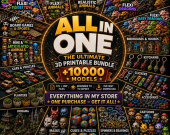 May include: A digital advertisement for a 3D printable bundle featuring the text ALL IN ONE THE ULTIMATE 3D PRINTABLE BUNDLE +10000 MODELS. The image displays various categories including flexi fidget toys, animals, dragons, board games, cars, planters, masks, and puzzles.