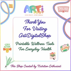 May include: A digital product advertisement with the text "Thank You For Visiting ArtiDigitalShop". The image includes the shop's logo, and the text "Printable Wellness Tools For Everyday Health". Decorative elements include a bouquet and motivational phrases.