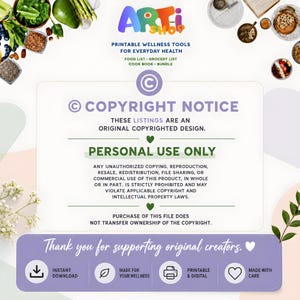May include: A digital copyright notice for printable wellness tools from Arti Shop. The text states personal use only, prohibiting unauthorized copying, resale, or redistribution. It includes icons for instant download, wellness, printing, and care.