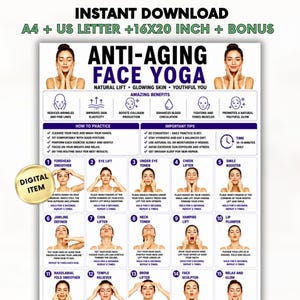 May include: An instructional poster titled Anti-Aging Face Yoga featuring fifteen numbered exercise steps with illustrations of a person demonstrating facial massage techniques, benefits, and tips, available as an instant digital download.