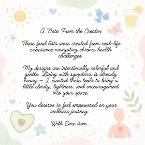 Op de afbeelding: Een witte kaart met pastelkleurige illustraties van een zon, vlinder, avocado en drankje. De tekst luidt: A Note From the Creator. These food lists were created from real-life experience navigating chronic health challenges. With Care irem...