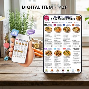 May include: A digital PDF meal plan titled Kidney Friendly 7 Day Dinner Recipes displayed on a tablet and smartphone screen. The document features seven days of meal options with ingredient lists, cooking instructions, and nutritional tips.