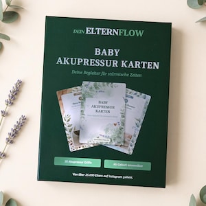 K&ouml;nnte beinhalten: Eine dunkelgr&uuml;ne rechteckige Schachtel mit dem Titel DEIN ELTERNFLOW BABY AKUPRESSUR KARTEN und dem Untertitel Deine Begleiter f&uuml;r st&uuml;rmische Zeiten. Die Schachtel zeigt drei Karten mit floralen Motiven, dem Text 18 Akupressur Griffe und Ab Geburt anwendbar.