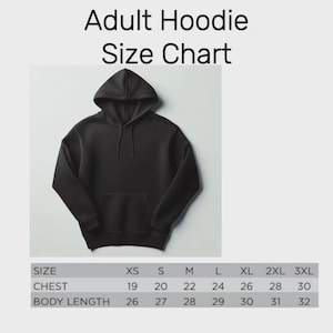 May include: Black adult hoodie with a kangaroo pocket and hood. The image includes a size chart with chest and body length measurements in inches for sizes XS to 3XL. The text "Adult Hoodie Size Chart" is at the top.
