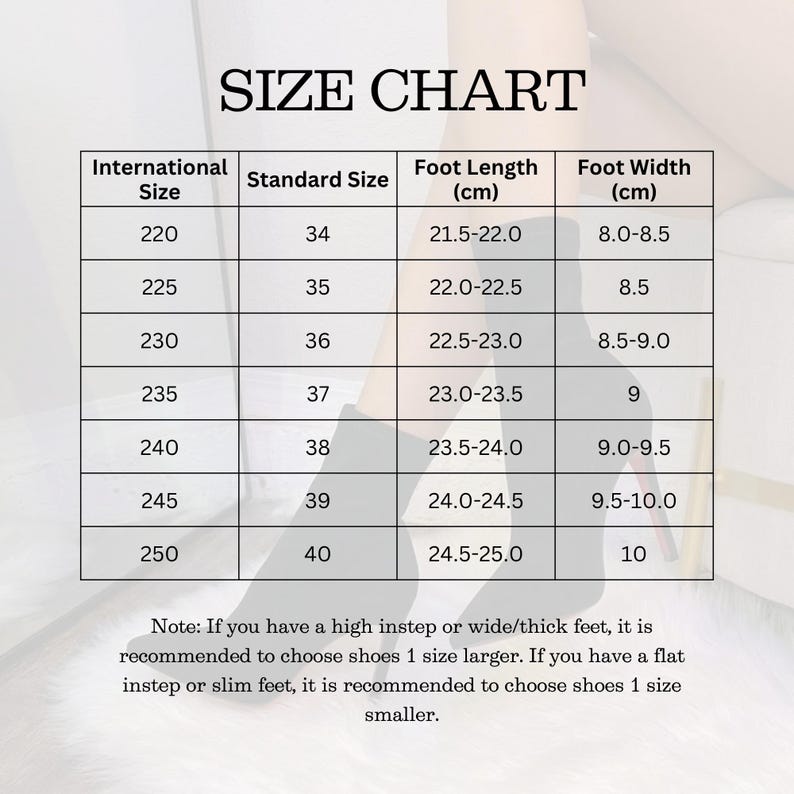May include: A size chart table titled SIZE CHART with columns for International Size, Standard Size, Foot Length (cm), and Foot Width (cm). It lists sizes from 220 to 250 and includes a note about choosing sizes based on foot shape.