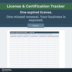 May include: A digital license and certification tracker template with a dark blue header and white text reading License & Certification Tracker, One expired license. One missed renewal. Your business is exposed. Solution. The form includes columns for employee details.