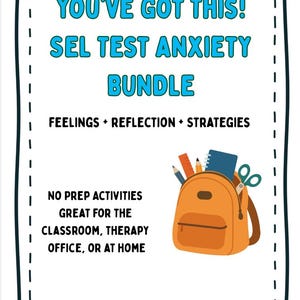 Może przedstawiać: Ilustracja pomarańczowego plecaka wypełnionego przyborami szkolnymi, w tym oł&oacute;wkami, linijką i nożyczkami. Tekst brzmi "YOU'VE GOT THIS! SEL TEST ANXIETY BUNDLE" ze słowami "FEELINGS + REFLECTION + STRATEGIES" i "NO PREP ACTIVITIES GREAT FOR THE CLASSROOM, THERAPY OFFICE, OR AT HOME".