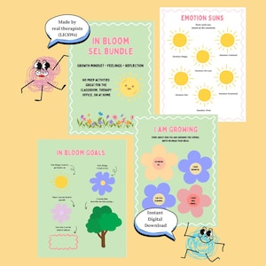 May include: A collection of printable educational worksheets with a light green background. The worksheets include the titles "IN BLOOM SEL BUNDLE", "EMOTION SUNS", "IN BLOOM GOALS", and "I AM GROWING". The bundle is designed for classroom, therapy office, or home use.