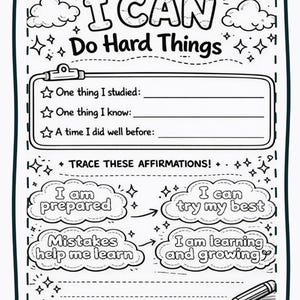 Może przedstawiać: Czarno-biały arkusz do wydruku z tekstem "I CAN Do Hard Things". Zawiera sekcje do wypełnienia do autorefleksji i afirmacji, takich jak "I am prepared" i "I can try my best". Na dole znajduje się grafika oł&oacute;wka.