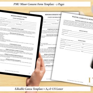 May include: A digital tablet displays a PMU Minor Consent Form Template, with two pages visible. Beside it, a printed form and a pen are on a wooden surface. The forms are for client information, purpose, procedure, and signatures. The text "Editable Canva Template" is at the bottom.