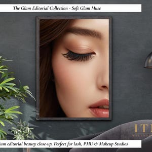 May include: A framed close-up portrait of a woman's face, showcasing a closed eye with long, dark eyelashes and full lips. The image is part of "The Glam Editorial Collection - Soft Glam Muse."