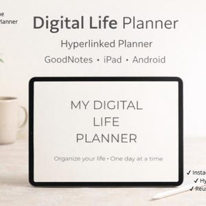 Peut inclure: Une tablette numérique affiche "MY DIGITAL LIFE PLANNER" avec la phrase "Organisez votre vie - Un jour à la fois." L'écran est encadré de noir, avec un stylet et du texte indiquant qu'il s'agit d'un planificateur hyperlié pour GoodNotes, iPad et Android.