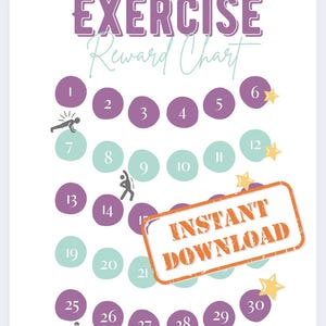 May include: An exercise reward chart with the text "EXERCISE Reward Chart" in purple and teal. The chart features numbered circles in purple and teal, with exercise illustrations and the words "INSTANT DOWNLOAD".