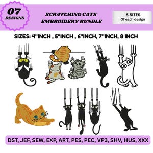 May include: A digital embroidery bundle titled SCRATCHING CATS EMBROIDERY BUNDLE featuring 07 designs of cats with claw marks. Includes 5 sizes: 4 inch, 5 inch, 6 inch, 7 inch, and 8 inch. File formats listed are DST, JEF, SEW, EXP, ART, PES, PEC, VP3, SHV, HUS, XXX.