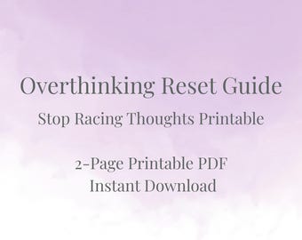 Overthinking Reset Guide | Stop Racing Thoughts Printable PDF (Instant Download)