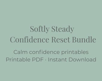 Anxiety & Confidence Reset Bundle | Self Trust Printables PDF