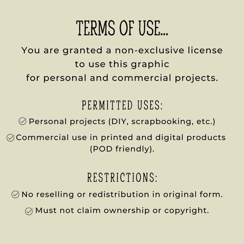 May include: A cream-coloured graphic detailing the terms of use. Text includes "TERMS OF USE..." and information on permitted uses for personal and commercial projects, plus restrictions. Bullet points are included.