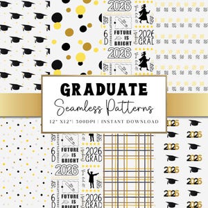 Könnte beinhalten: Eine Sammlung nahtloser Muster zum Thema Abschluss in Schwarz, Gold und Weiß. Designs umfassen Abschlusskappen, Polka Dots und Text mit der Aufschrift "Graduate Seamless Patterns" und "Future is Bright 2026". Die Muster sind 30,48 cm x 30,48 cm groß.