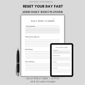 May include: A black pen, a printed daily reset planner, and a tablet displaying the same planner. The planner includes sections for priorities, notes, and next steps. Text on the image reads "RESET YOUR DAY FAST" and "ADHD DAILY RESET PLANNER."
