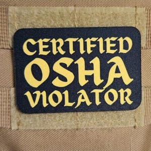 Certified OSHA Violator Funny Patch 2x3” | Black & White Removable Morale Patch with Hook and Loop Backing | Workplace Meme Patch