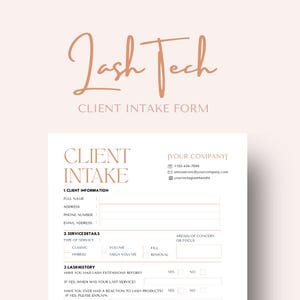 May include: A client intake form with the words "Lash Tech" in a stylish script at the top. The form includes sections for client information, service details, and lash history. Contact information is also provided.