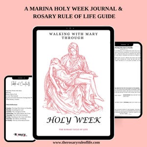 May include: A digital Holy Week journal and Rosary guide. The cover features a red-toned illustration of Mary holding Jesus. The text reads "Walking with Mary Through Holy Week." Additional screens show the table of contents and reflections.