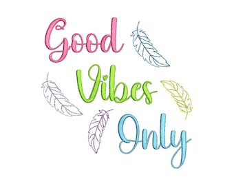 Machine Embroidery Design Good Vibes Only
