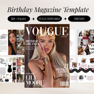 May include: A digital birthday magazine template featuring over 50 pages of fully editable layouts. The cover displays the title VOUGUE, the text Birthday Girl Era, 21 Birthday Edition, and Lily Moore, alongside various interior page spreads.