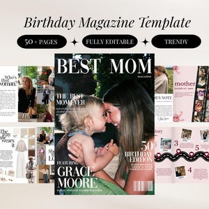 May include: A digital birthday magazine template featuring over 50 pages of editable layouts. The cover displays the text BEST MOM, 50 BIRTHDAY EDITION, and FEATURING GRACE MOORE. Interior pages include photo collages, timelines, and text sections.