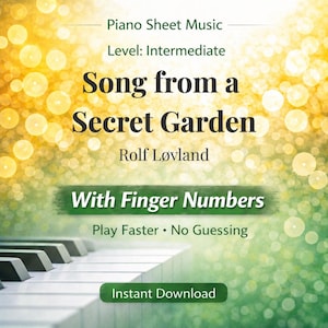 May include: Sheet music cover for "Song from a Secret Garden" by Rolf Løvland. The cover features a piano keyboard in the foreground and text that reads "With Finger Numbers" and "Play Faster • No Guessing". The background has a bokeh effect.
