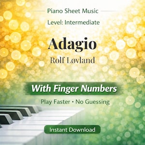 May include: Sheet music for "Adagio" by Rolf Løvland, intermediate level. Features "With Finger Numbers" for faster play. Includes a piano keyboard in the foreground and a bokeh background. Available for instant download.