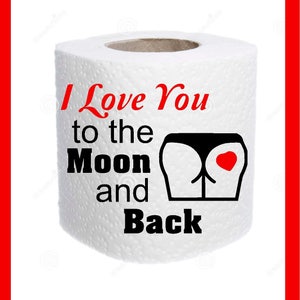 Funny toilet paper saying, Valentine saying, Personalize Toilet Paper, Great gift for everyone
